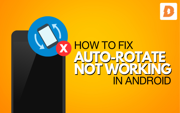 Why is My Auto Rotate Not Working On Android | How To Fix