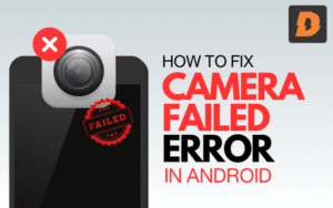 Why Does My Phone Say Camera Failed | How To Fix