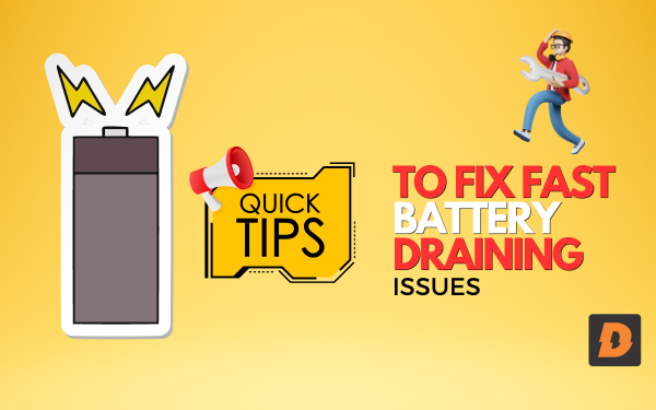 QUICK FIXES BATTERY DRAINING FASTLY