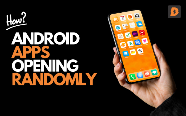 Android Apps Randomly Launching in the Background | Quick Tips To Solve  