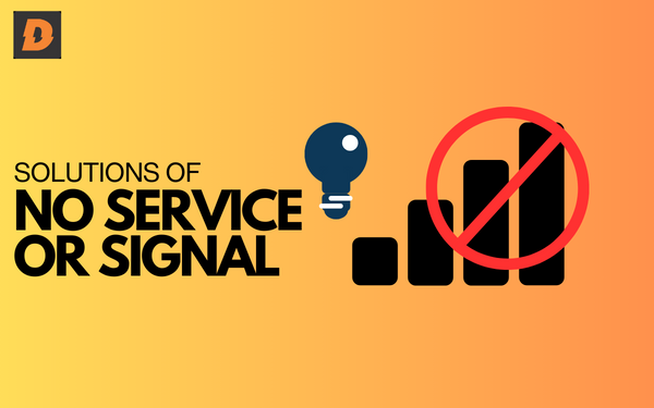 SOLUTIONS OF NO SERVICE OR SIGNAL