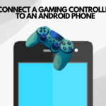 Connect a Gaming Controller to an Android Phone