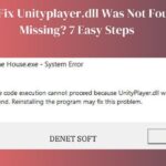 How to Fix Unityplayer.dll Was Not Found or Missing? 7 Easy Steps