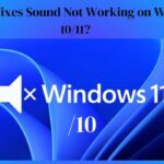 12 Quick Fix Sound Not Working on Windows 10/11? (2024)
