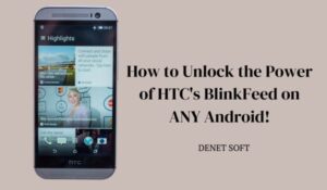 How to Unlock the Power of HTC's BlinkFeed on ANY Android!