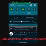 USB Connection Problems on Android 2024: Troubleshooting and Solutions