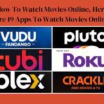 How To Watch Movies Online Here Are 19 Apps To Watch Movies