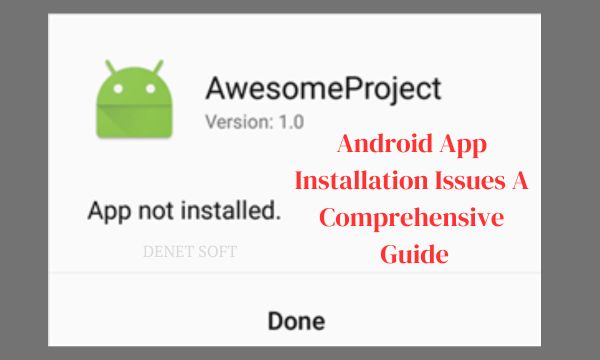 Android App Installation Issues 2024: A Comprehensive Guide